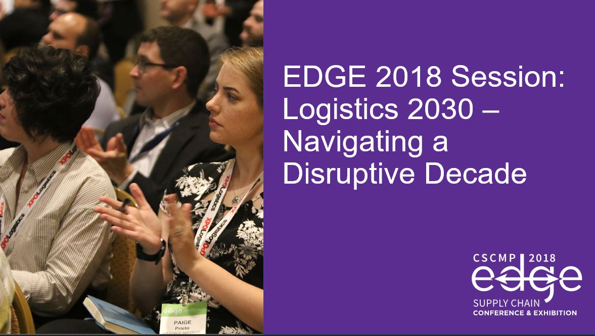EDGE 2018: Logistics 2030 - Navigating a Disruptive Decade